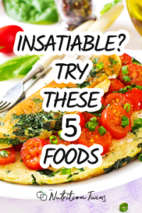 Insatiable Appetite? Eat These 5 Foods!